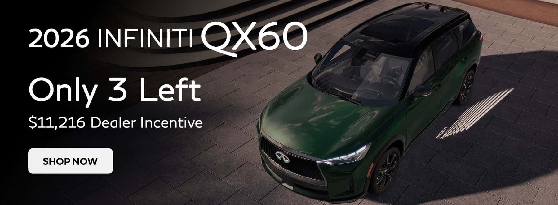 three QX60s left with eleven thousand dealer incentive