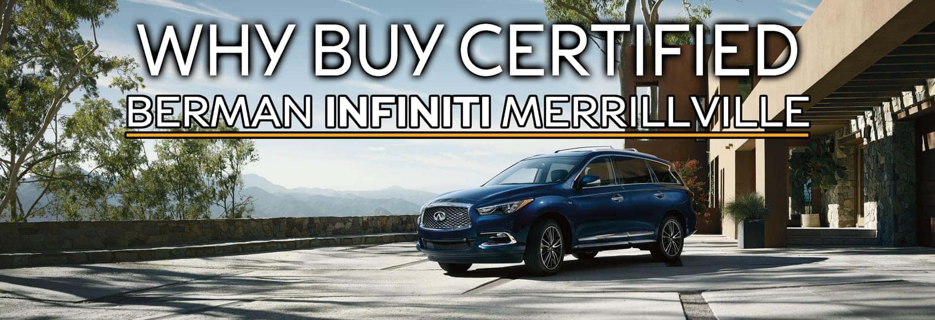 Why Buy Certified Patriot INFINITI of Merrillville