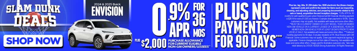 2024 & 2025 Buick Envision 0.9% APR for 36 Months* PLUS $2,00 Purchase Allowance for Current Eligible non-GM owners/lessees** PLUS No Payments for 90 Days***