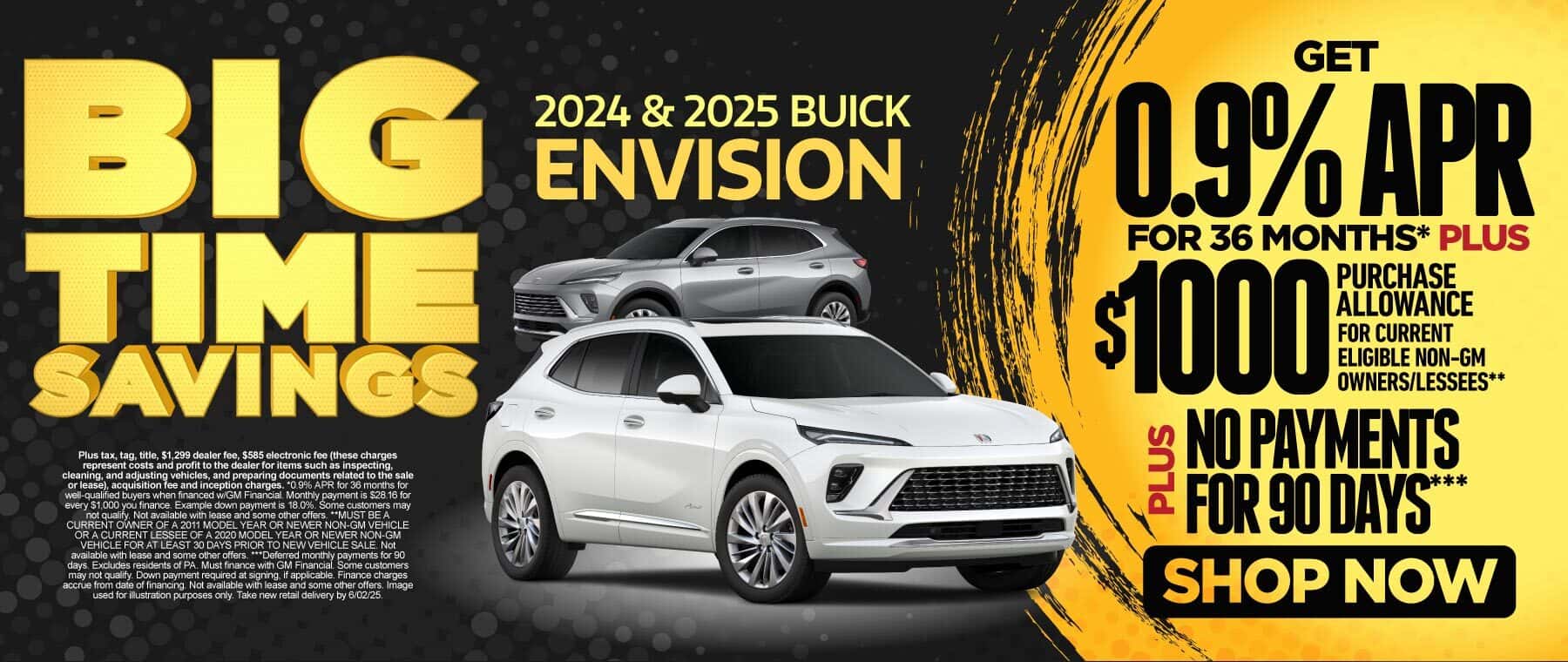 2024 & 2025 Buick Envision 0.9% APR for 36 months* PLUS $1,000 Purchase Allowance for current eligible non-GM owners/lessees** PLUS no payments for 90 days***