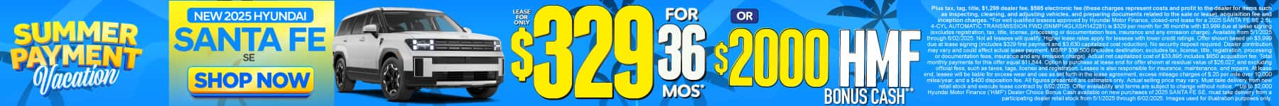 2025 Hyundai Santa Fe SE $329 a Month for 36 Months* or $2,000 HMF Bonus Cash**