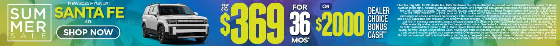 New 2025 Hyundai Santa Fe SEL $369 a month for 36 Months* or $2,000 HMF Dealer Choice Bonus Cash**