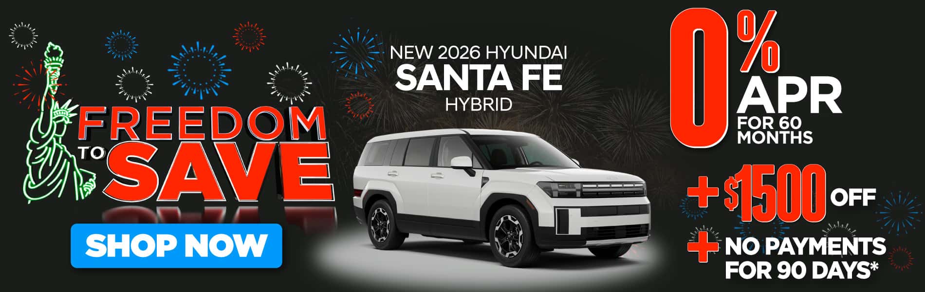 New 2026 Hyundai Santa Fe Hybrid "0% APR for 60 months PLUS $1,500 OFF PLUS NO PAYMENTS for 90 Days*"