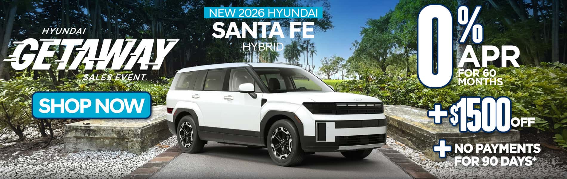 New 2026 Hyundai Santa Fe Hybrid "0% APR for 60 months PLUS $1,500 OFF PLUS NO PAYMENTS for 90 Days*"