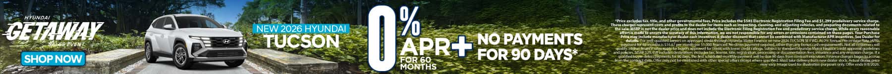 New 2026 Hyundai Tucson 0% APR for 60 months PLUS NO PAYMENTS for 90 days*