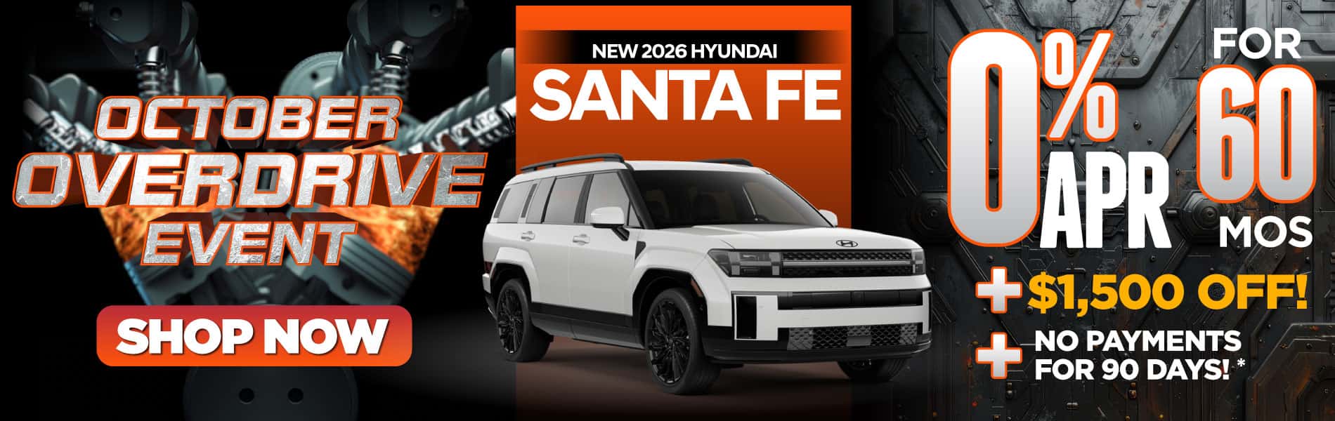 New 2026 Hyundai Santa Fe "0% APR for 60 months PLUS $1,500 OFF PLUS NO PAYMENTS for 90 Days*"