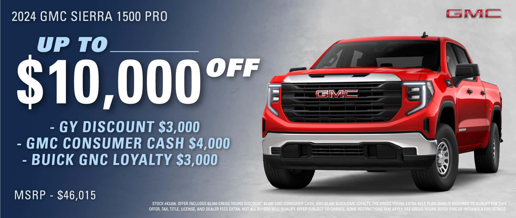 2024 GMC Sierra 1500 GY Discount $3000 - GMC Consumer Cash $4000 - Buick GNC Loyalty $3000
