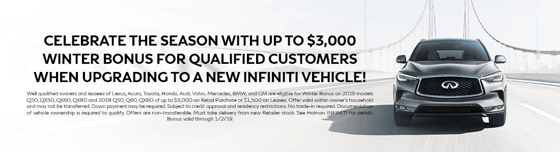 Acura owners receive an additional $3,000 conquest cash in winter bonus cash when upgrading to a new INFINITI vehicle - Holman INFINITI
