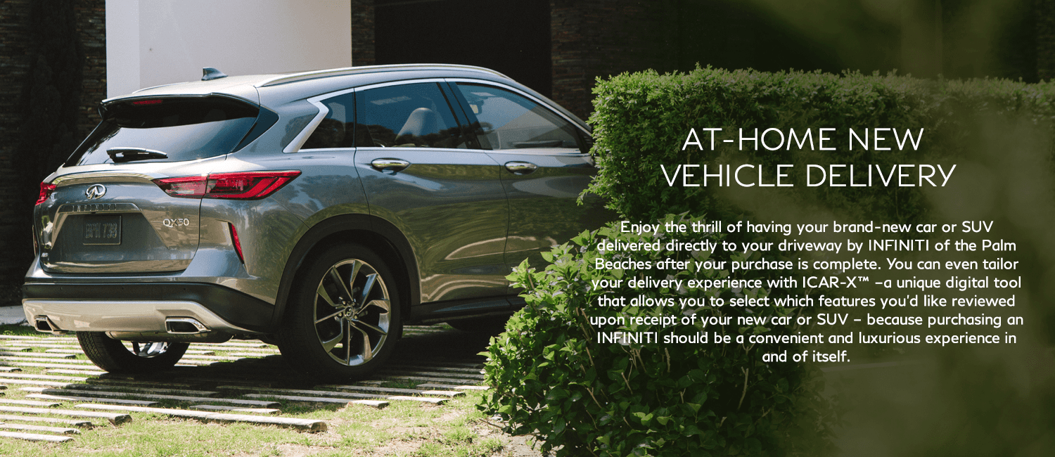 At home vehicle delivery. Enjoy the thrill of having your brand-new car or SUV delivered directly to your driveway after your purchase is complete.