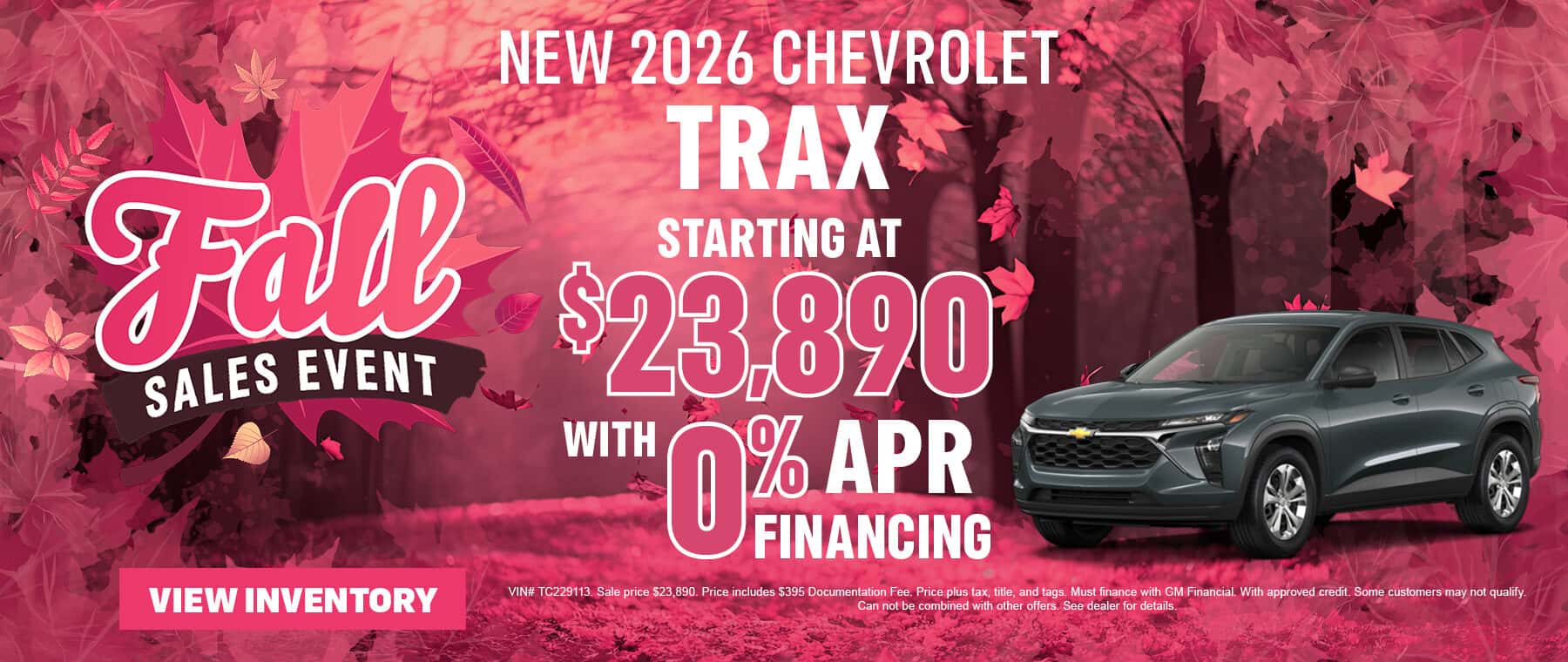 Get a 2026 Trax starting at $23,890 with 0% APR financing for well qualified buyers with GM Financial