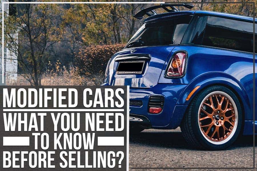 Modified Cars What You Need To Know Before Selling Mazda of