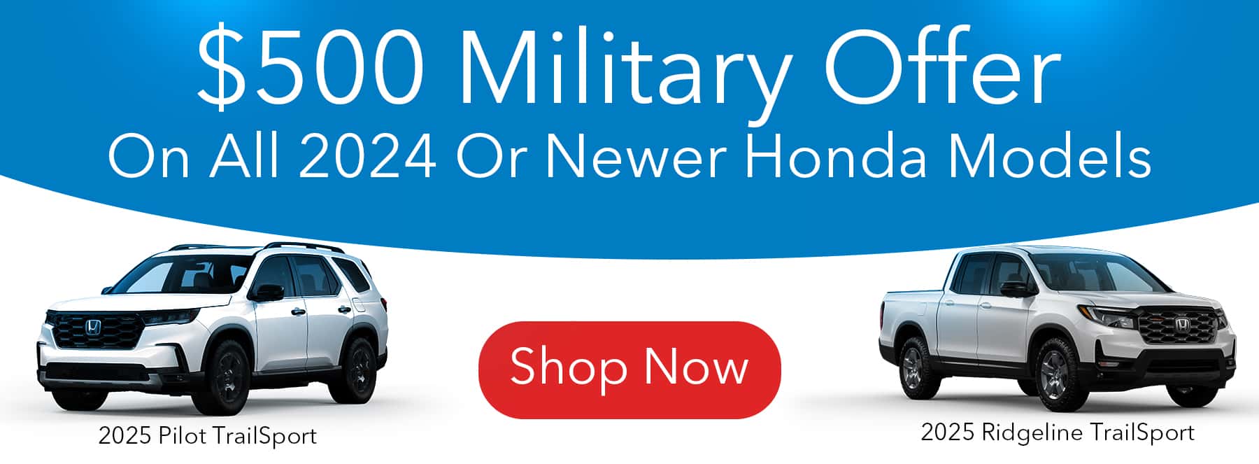 $500 Military Offer on 2024 and new Honda Vehicle Models