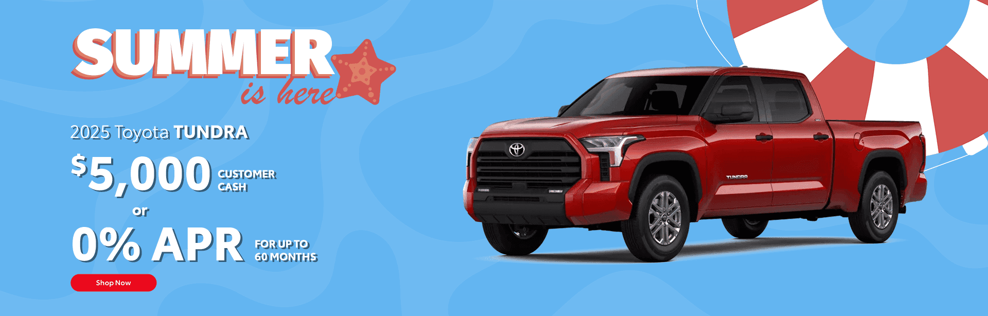 2025 Tundra Subtext $5,000 Cash or 0% APR for up to 60 Months