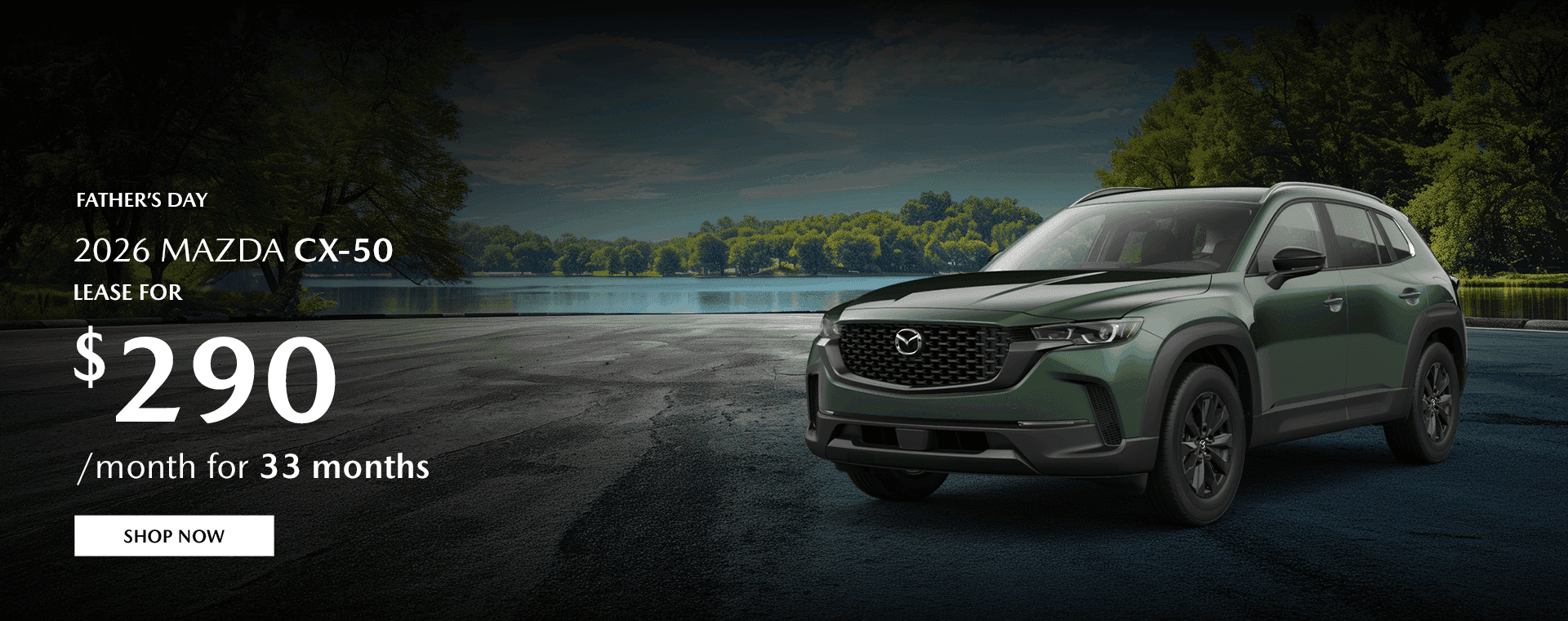 Lease offer: 2026 CX-50 Subtext: Lease for $290/month for 33 months