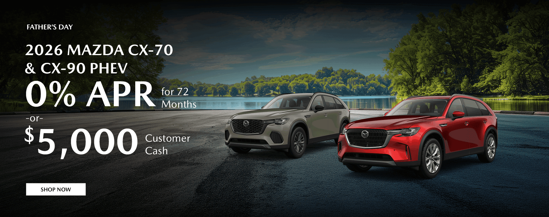 2026 CX-70 PHEV and CX-90 PHEV Subtext: 0% APR For 72 Months -or- $5,000 Customer Cash