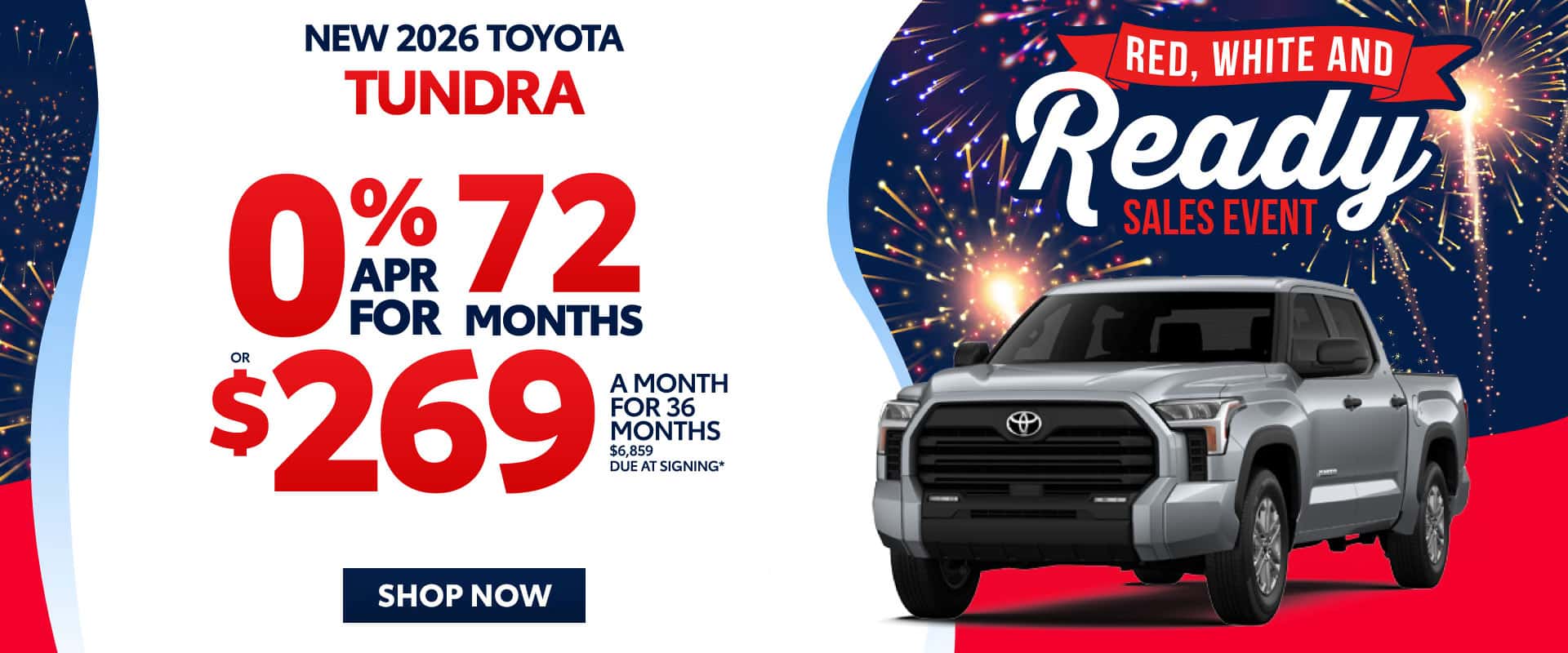 New 2026 TUNDRA "0% APR 72 MOS OR $269/MO 36 MO LEASE NEW 2026 TUNDRA SR5 CREWMAX $6,859 due at signing*"