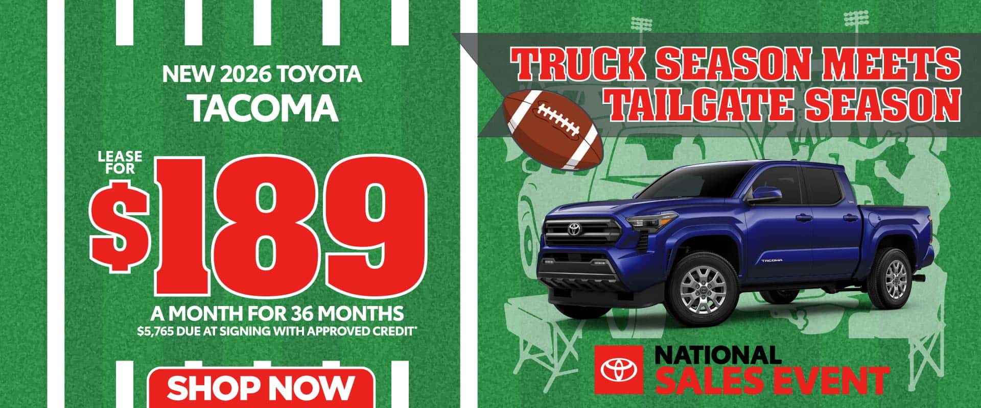 New 2026 Toyota Tacoma "$189/MO 36 MONTH LEASE $5,765 due at signing with approved credit*"