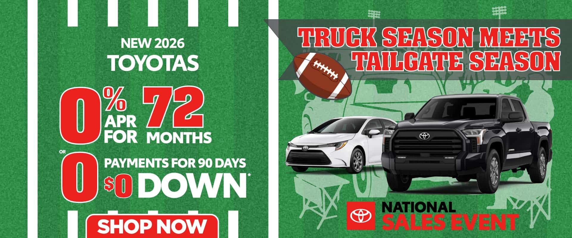 New 2026 Toyotas "0% APR OR 0 PAYMENTS FOR 90 DAYS $0 DOWN*"