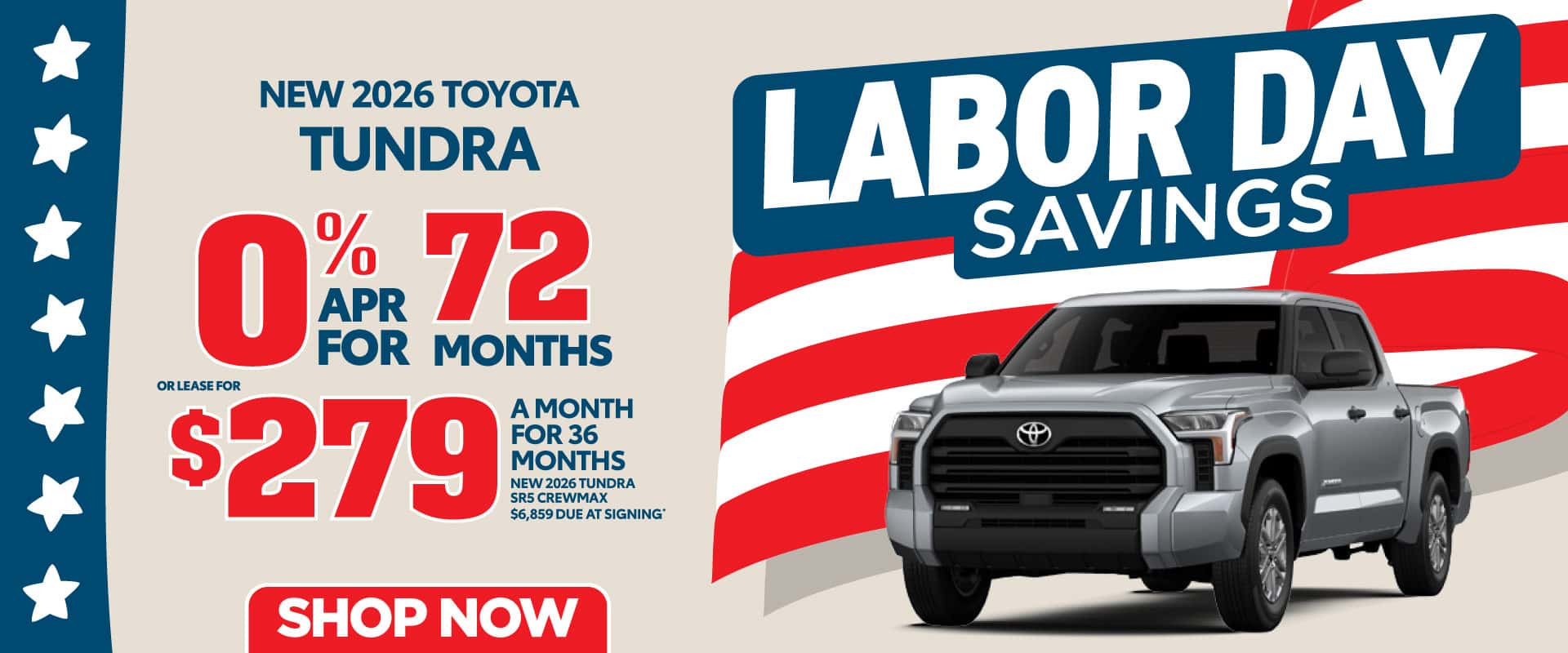 New 2026 Toyota Tundra "0% APR 72 MOS OR $279/MO 36 MO LEASE NEW 2026 TUNDRA SR5 CREWMAX $6,859 due at signing*"