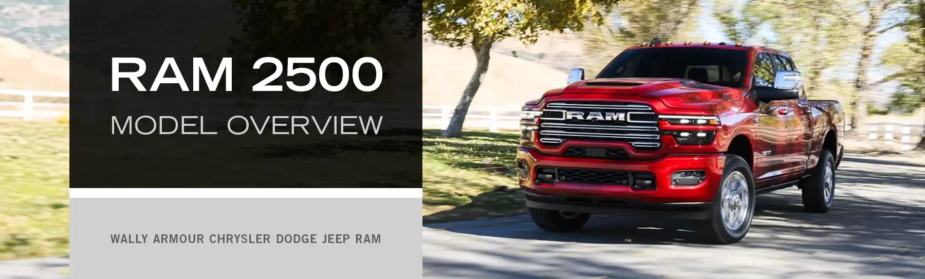Ram 2500 Model Overview - Wally Armour CDJR