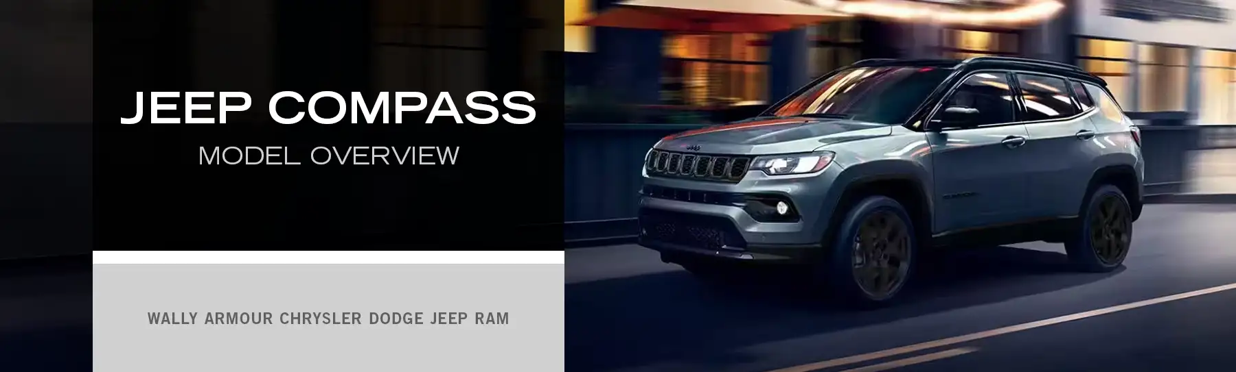 Jeep Compass Model Overview - Wally Armour CDJR