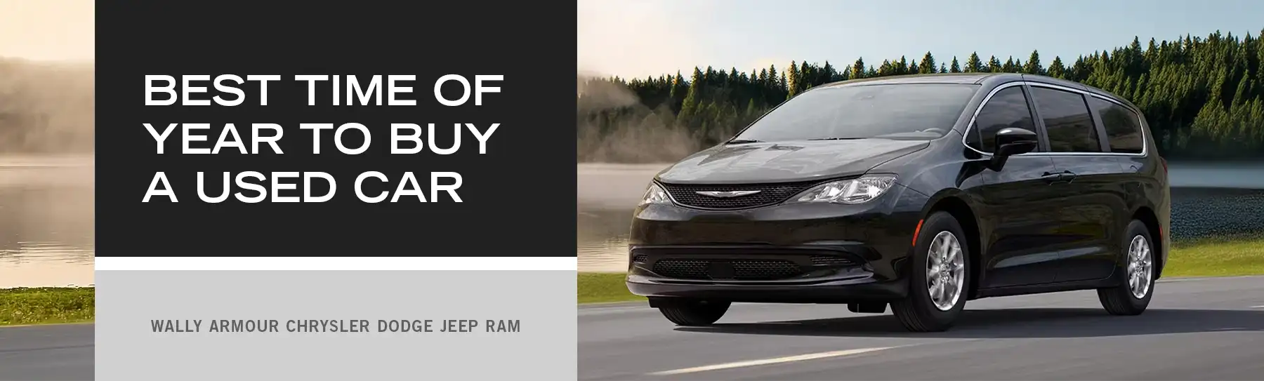 What Is the Best Time of Year to Buy a Used Car? — Wally Armour CDJR